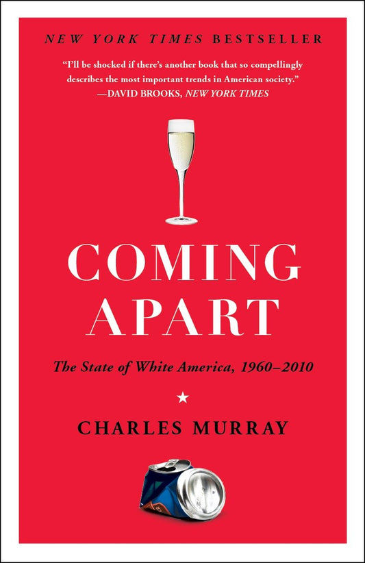 Coming Apart - The State of White America, 1960-2010