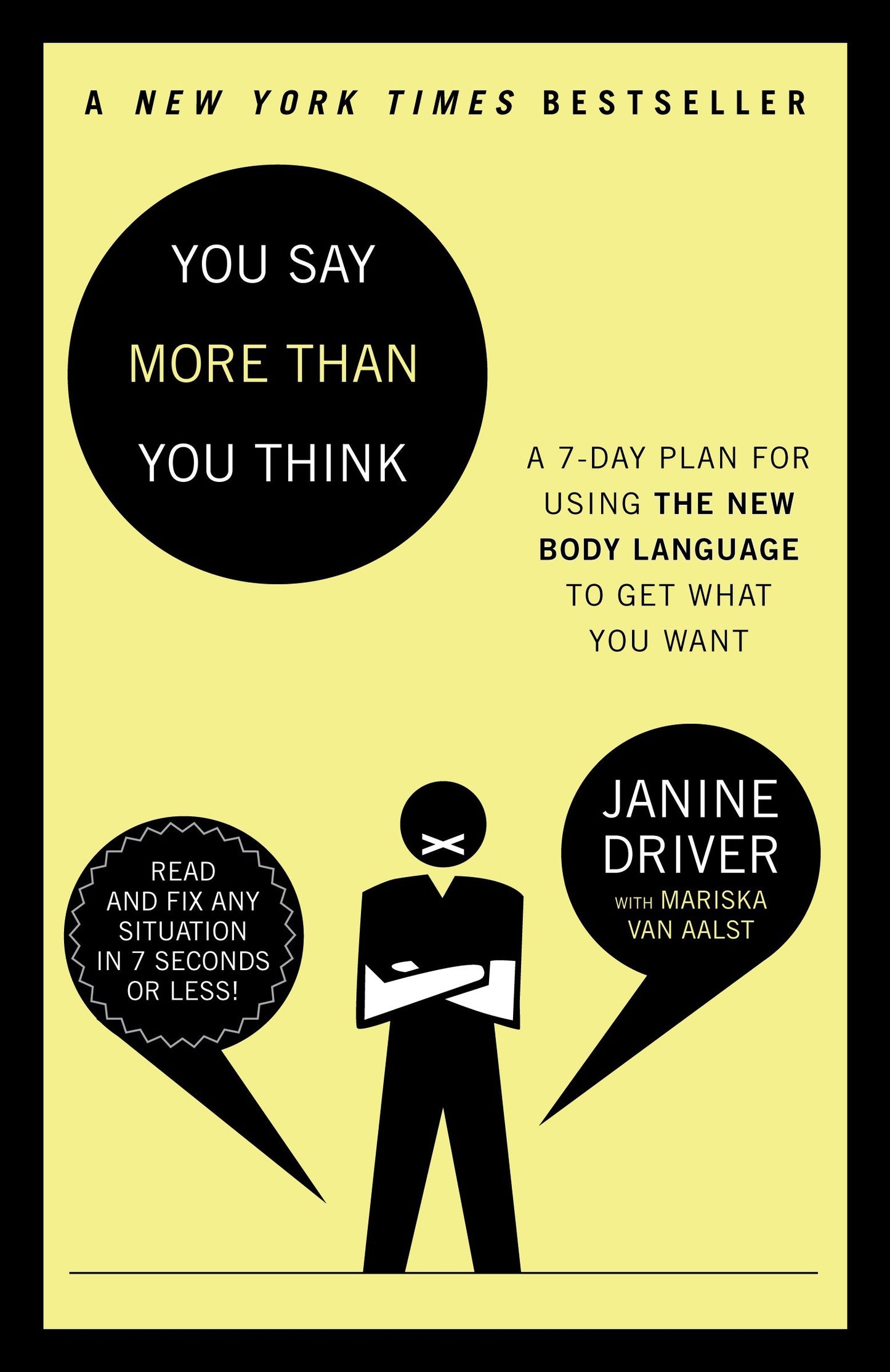 You Say More Than You Think - Use the New Body Language to Get What You Want!, The 7-Day Plan