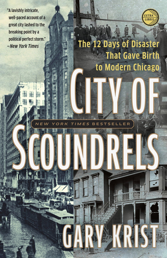 City of Scoundrels - The 12 Days of Disaster That Gave Birth to Modern Chicago