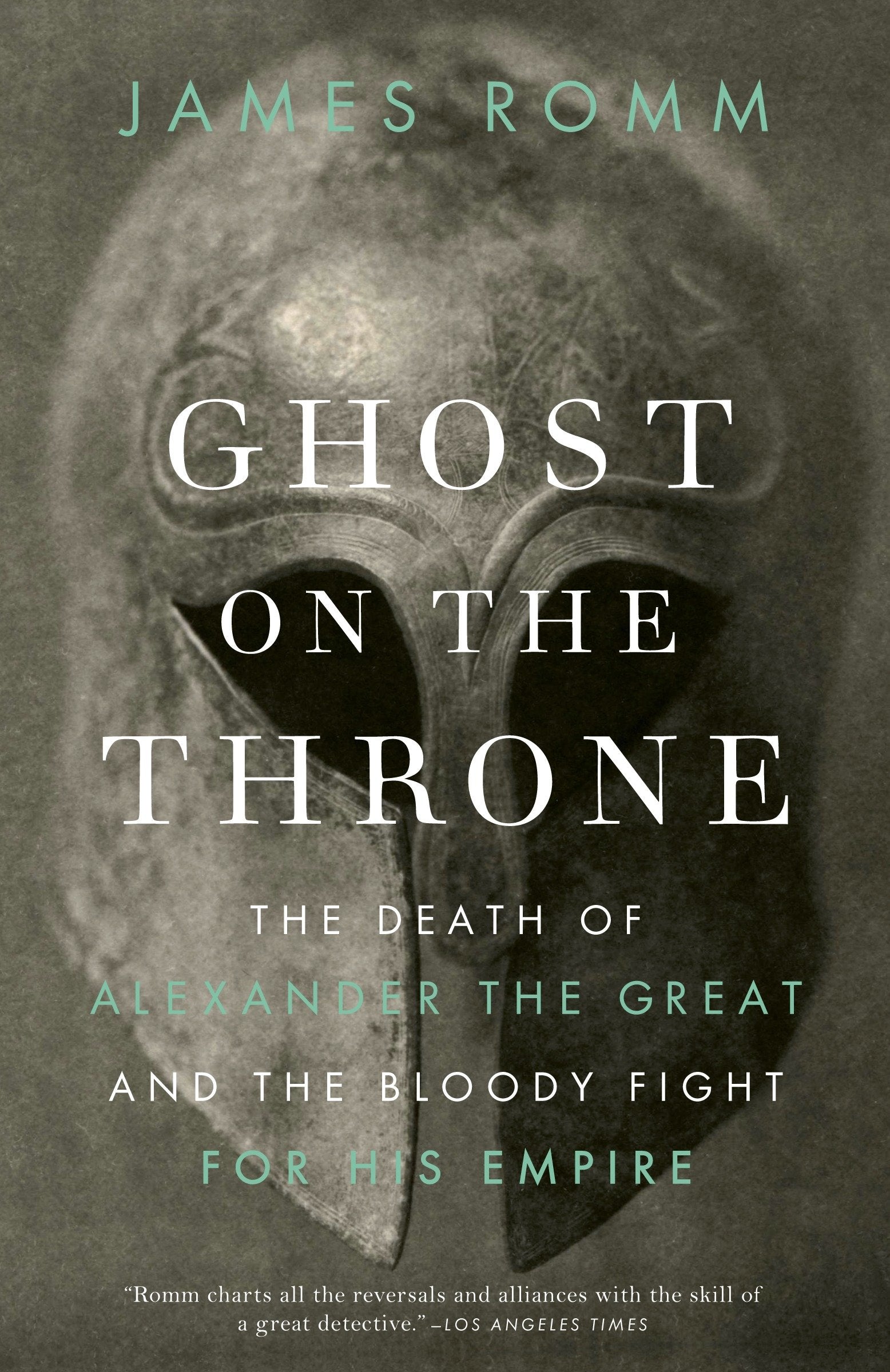 Ghost on the Throne - The Death of Alexander the Great and the Bloody Fight for His Empire
