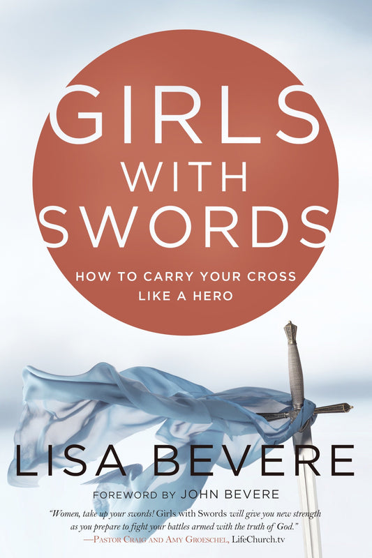 Girls with Swords - How to Carry Your Cross Like a Hero