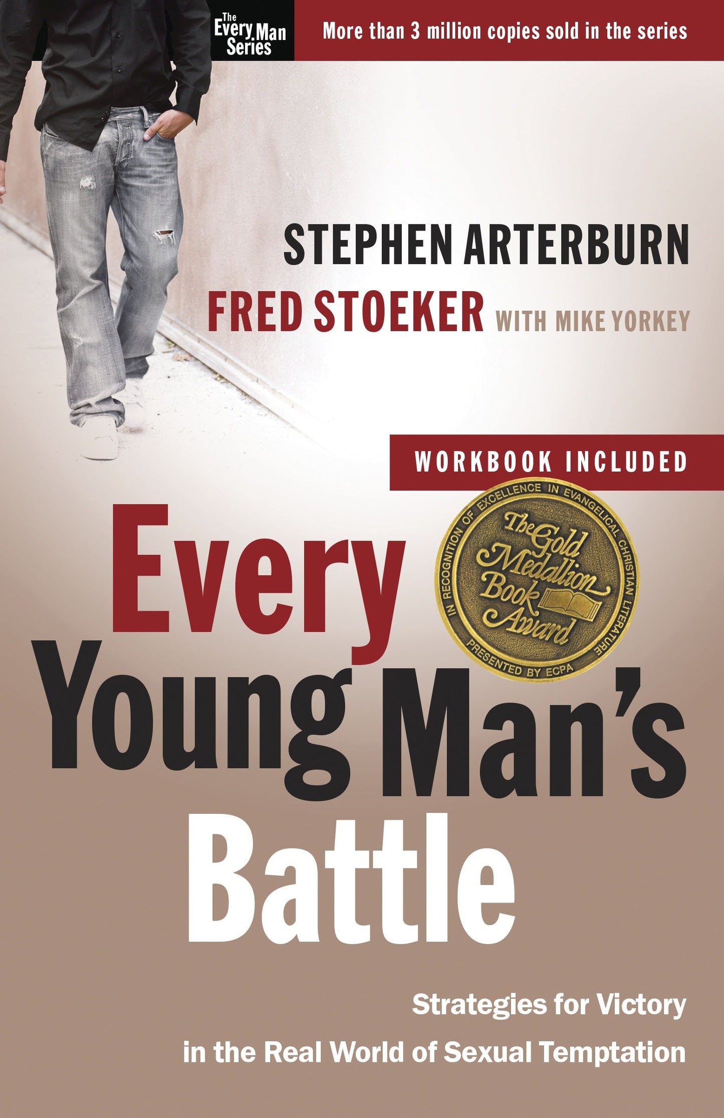 Every Young Man's Battle - Strategies for Victory in the Real World of Sexual Temptation (The Every Man Series)