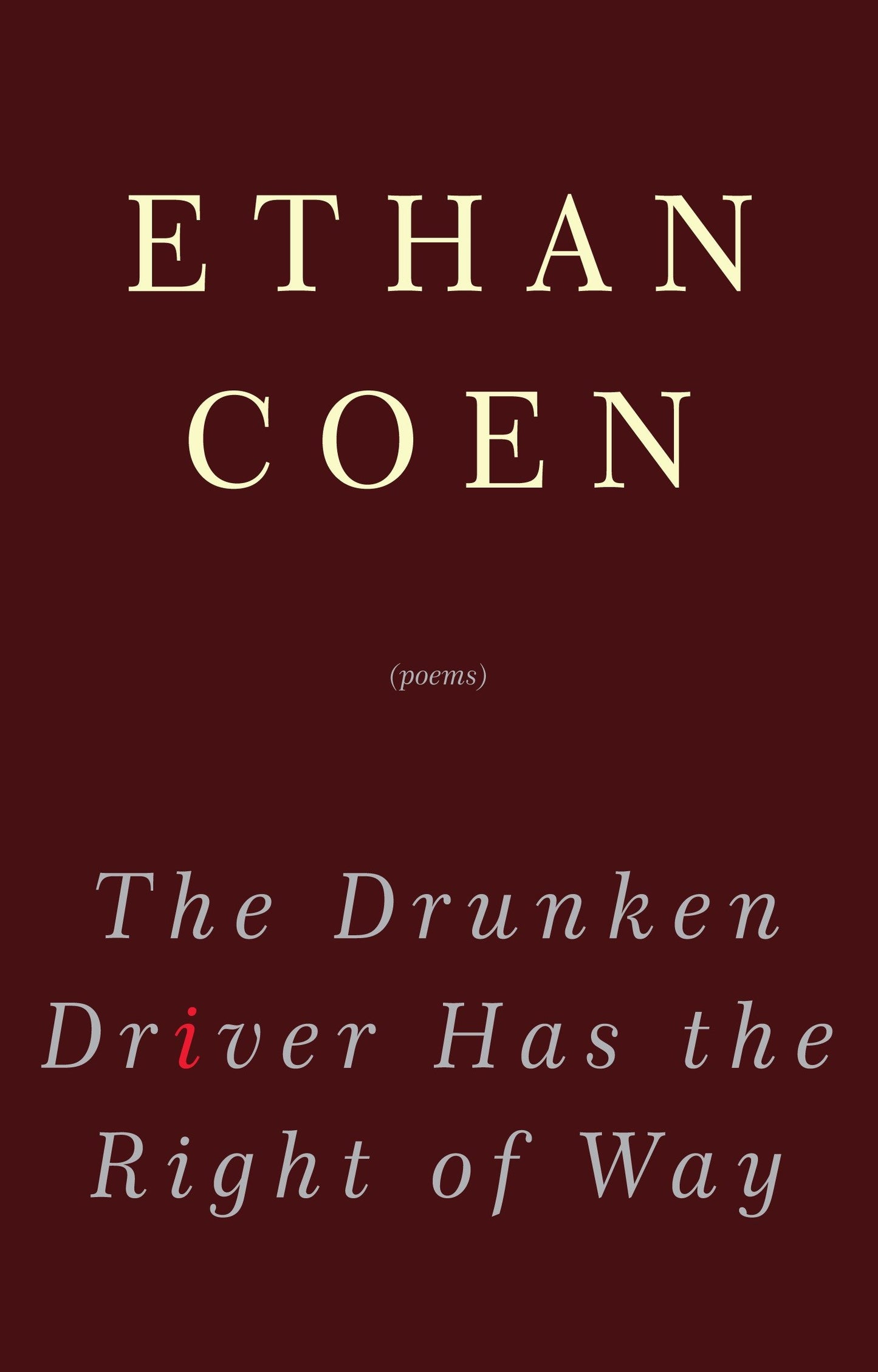 The Drunken Driver Has the Right of Way - Poems