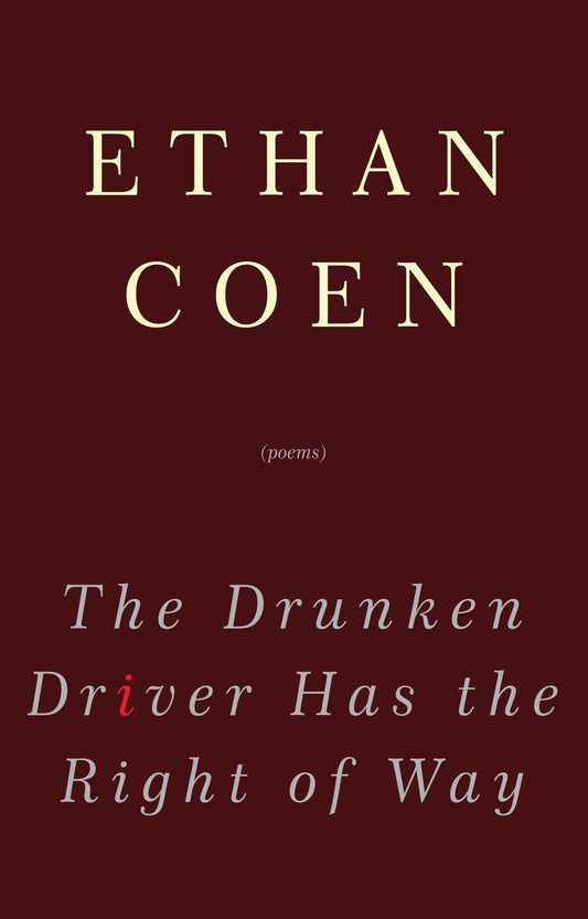 The Drunken Driver Has the Right of Way - Poems
