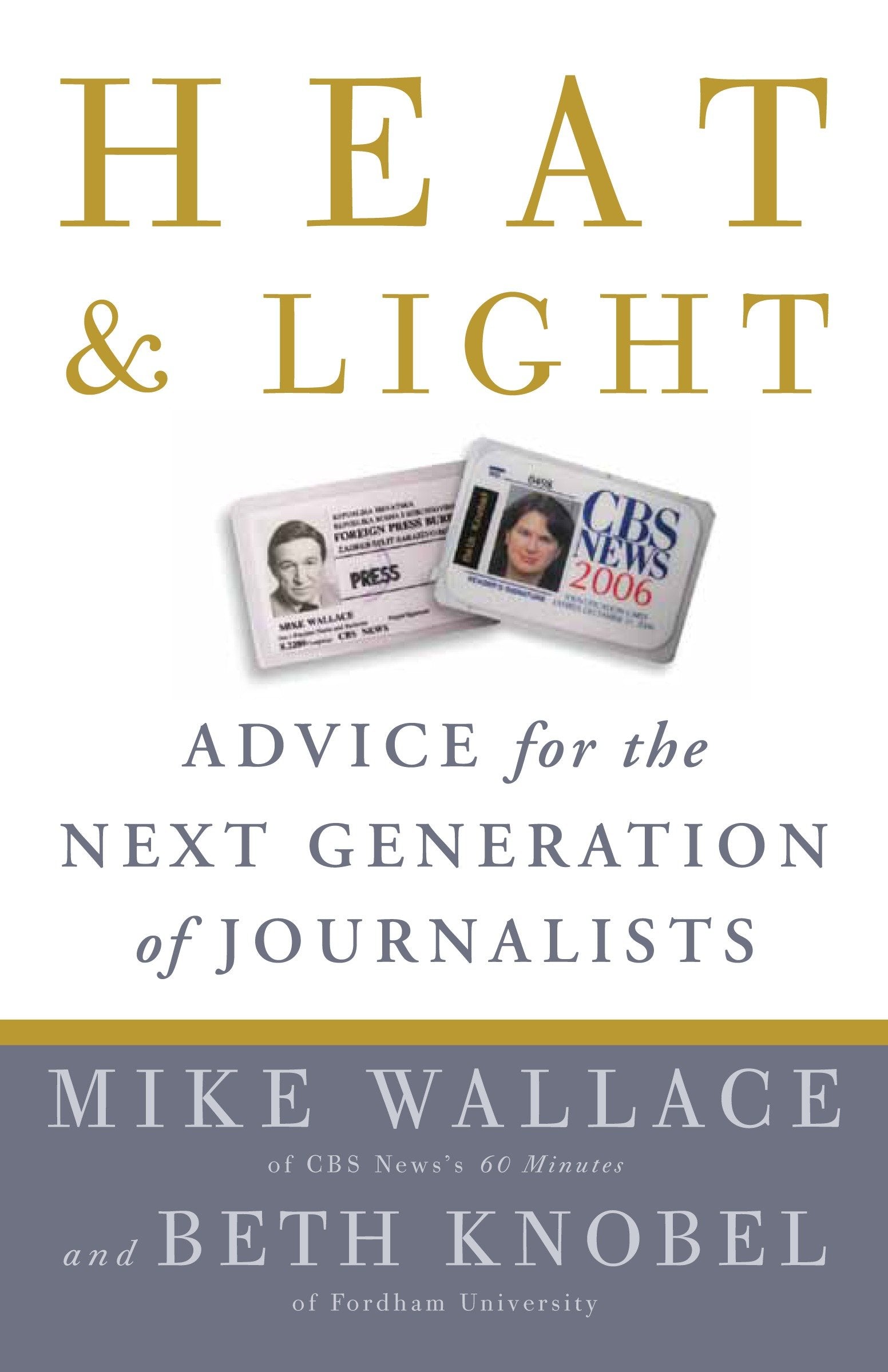 Heat and Light - Advice for the Next Generation of Journalists