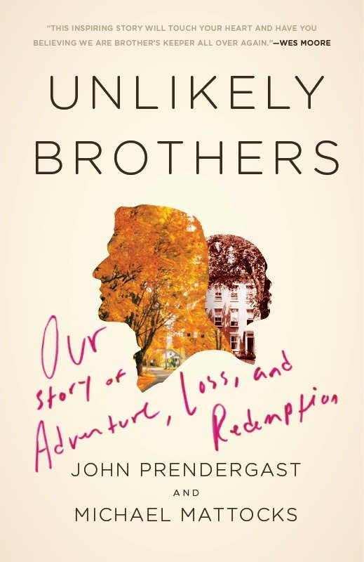 Unlikely Brothers - Our Story of Adventure, Loss, and Redemption