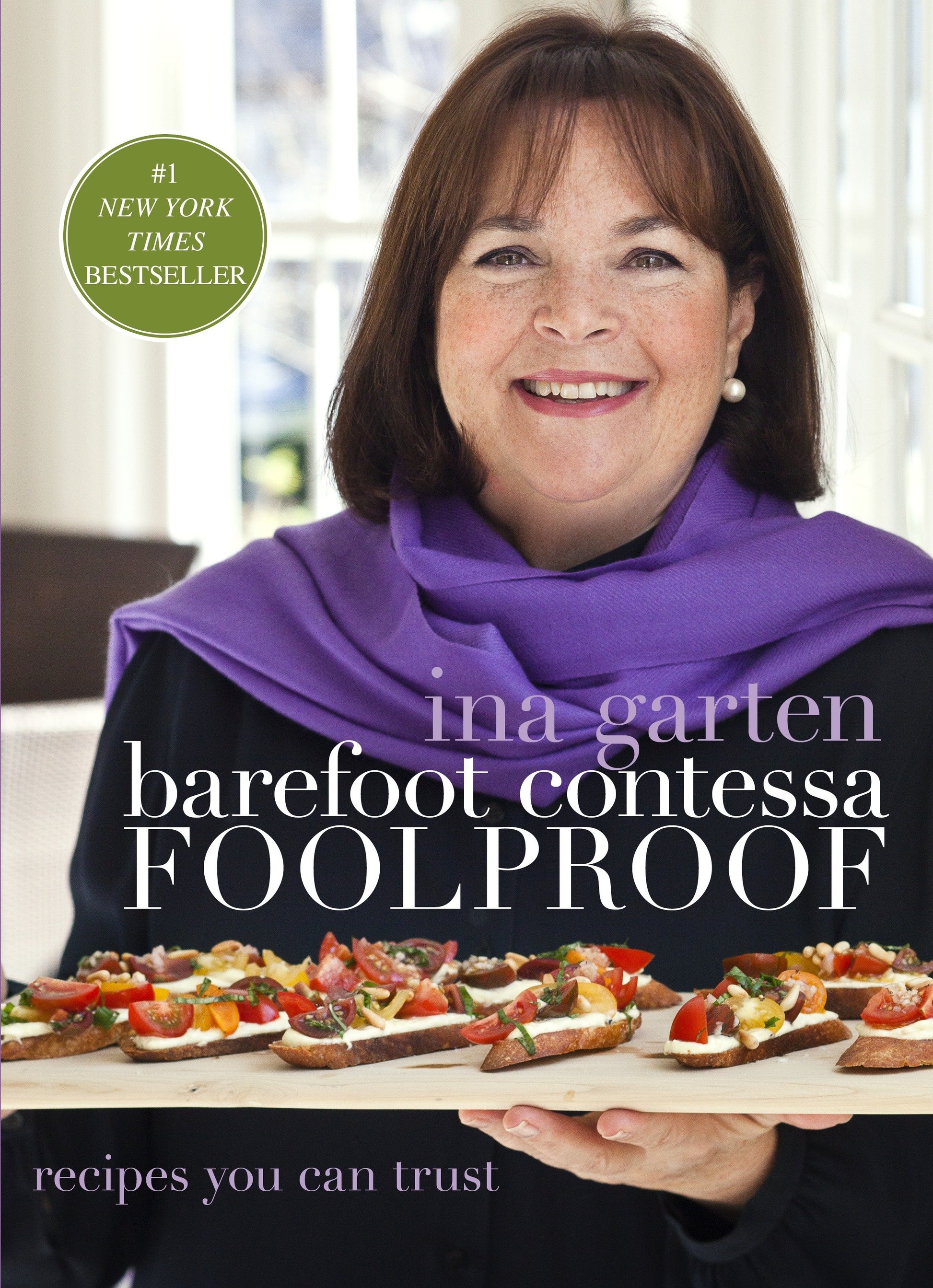 Barefoot Contessa Foolproof - Recipes You Can Trust: A Cookbook