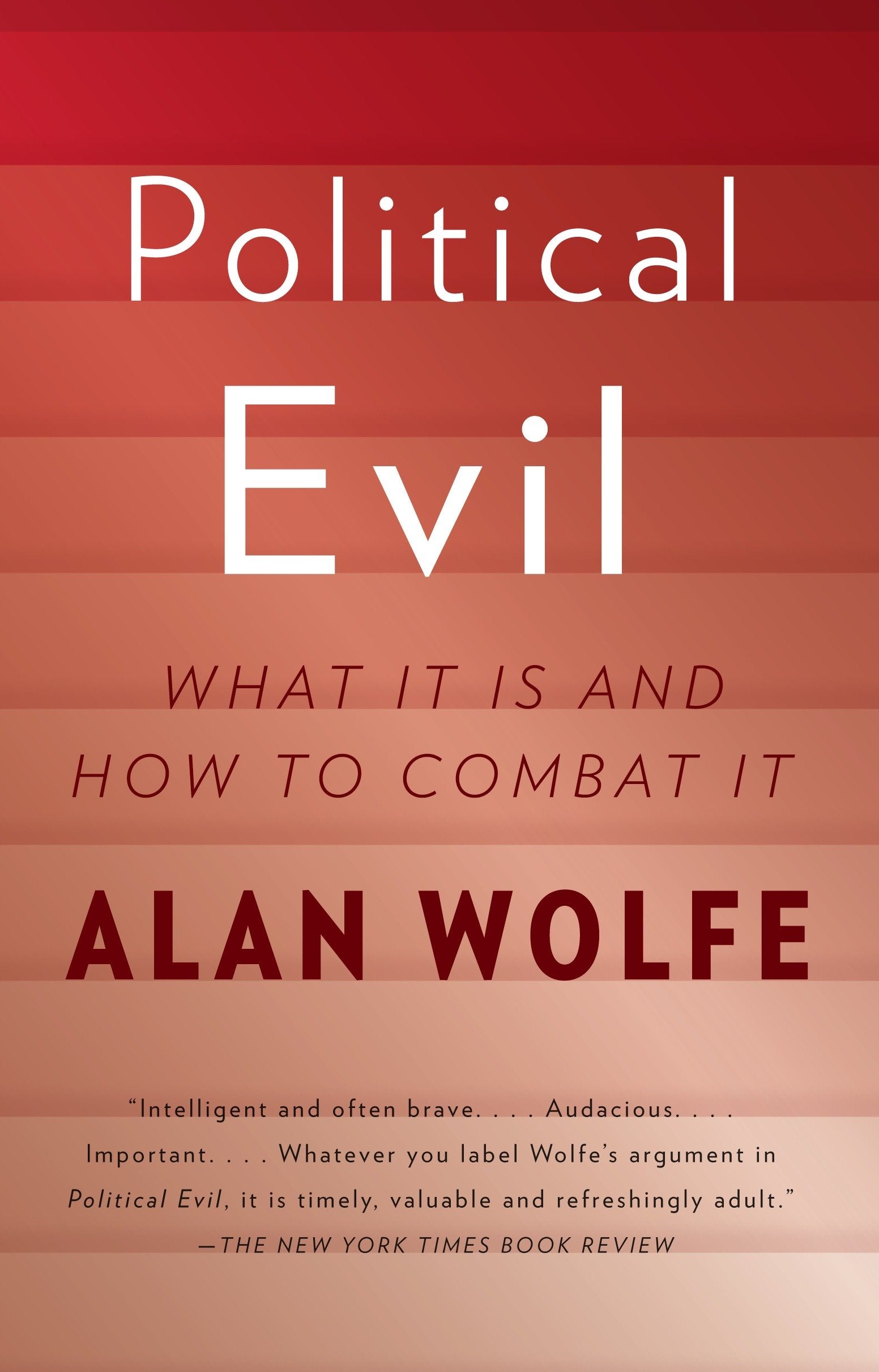 Political Evil - What It Is and How to Combat It