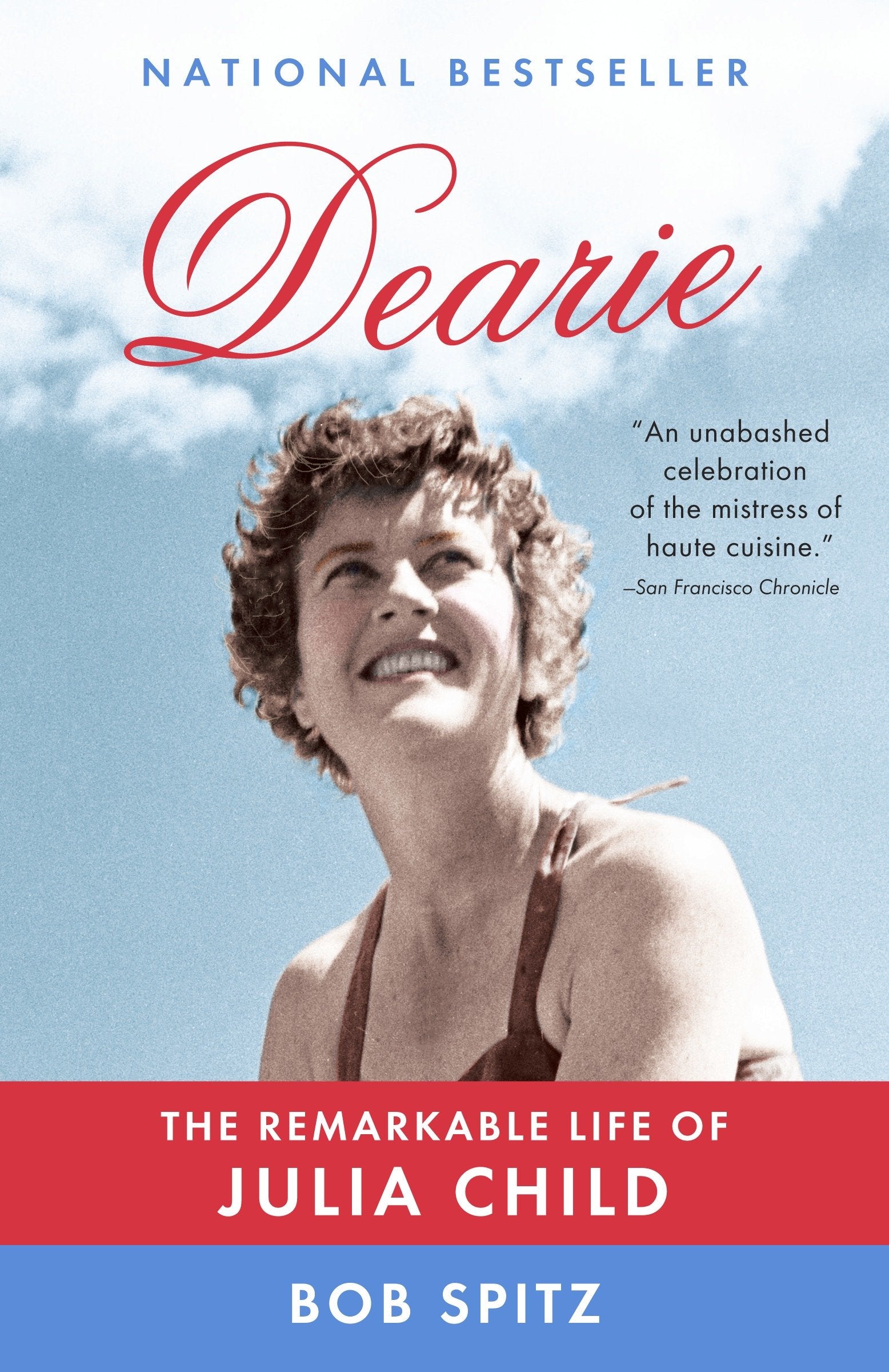 Dearie - The Remarkable Life of Julia Child