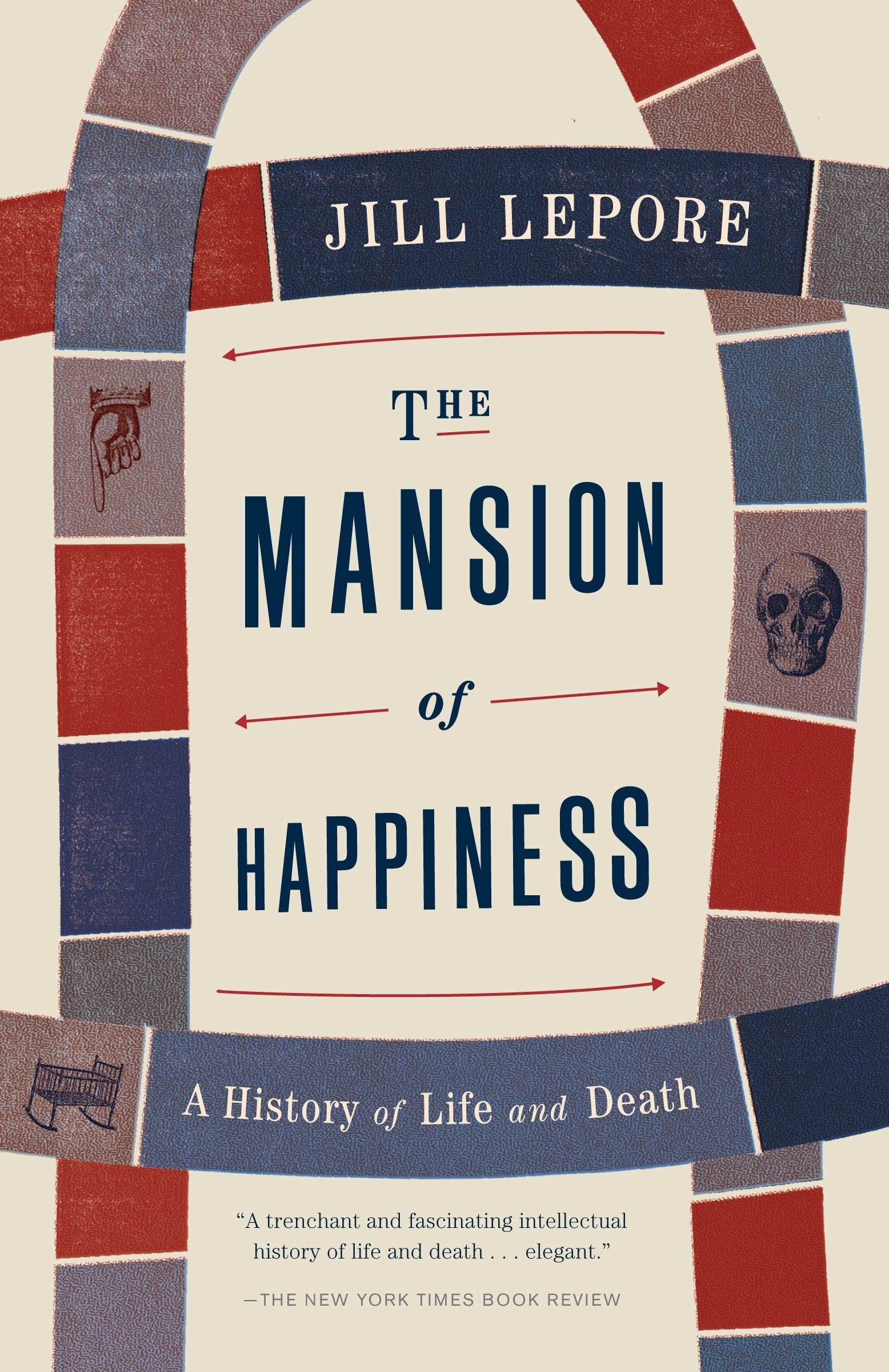 The Mansion of Happiness - A History of Life and Death