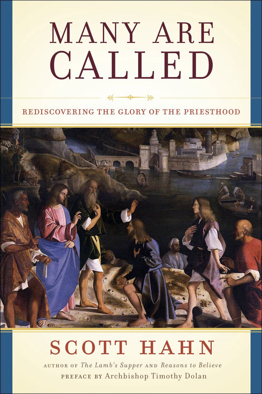Many Are Called - Rediscovering the Glory of the Priesthood