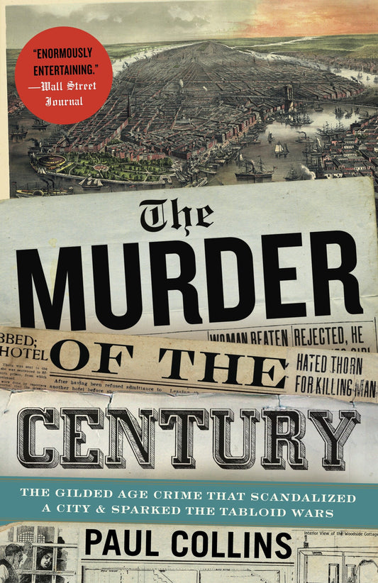 The Murder of the Century - The Gilded Age Crime That Scandalized a City & Sparked the Tabloid Wars