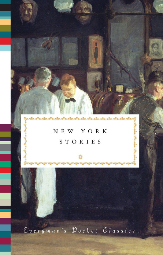 New York Stories (Everyman's Library Pocket Classics Series)