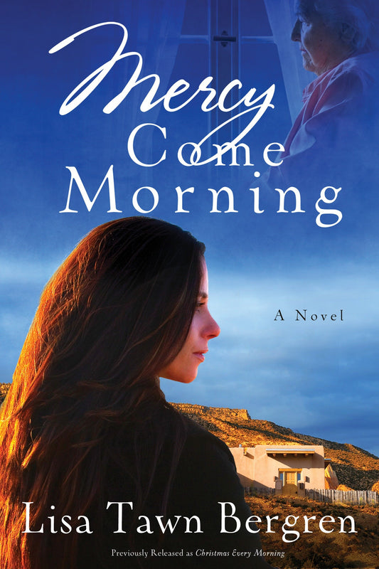 Mercy Come Morning - A Novel