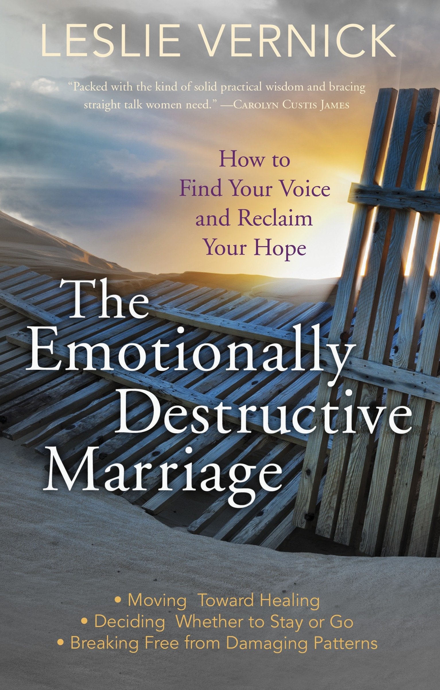 The Emotionally Destructive Marriage - How to Find Your Voice and Reclaim Your Hope