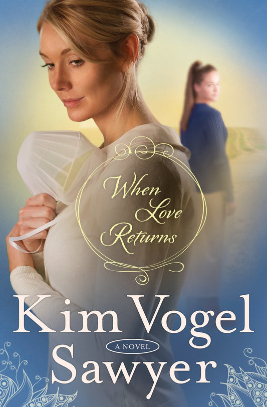 When Love Returns - A Novel (The Zimmerman Restoration Trilogy) (Book:3)