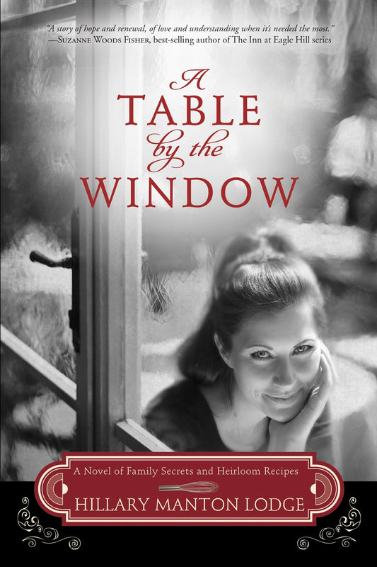 A Table by the Window - A Novel of Family Secrets and Heirloom Recipes (Two Blue Doors) (Book:1)