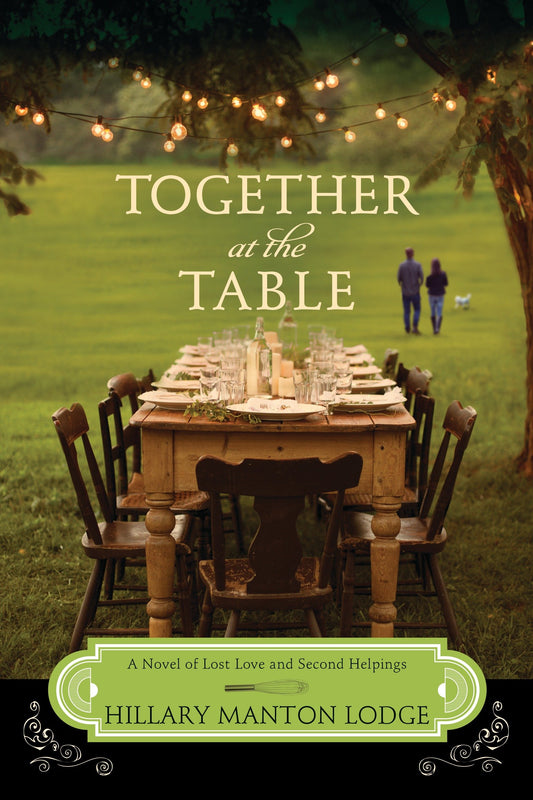 Together at the Table - A Novel of Lost Love and Second Helpings (Two Blue Doors) (Book:3)
