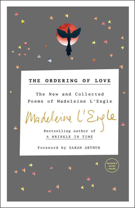 The Ordering of Love - The New and Collected Poems of Madeleine L'Engle