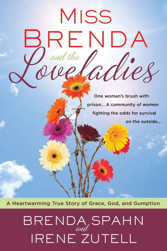 Miss Brenda and the Loveladies - A Heartwarming True Story of Grace, God, and Gumption