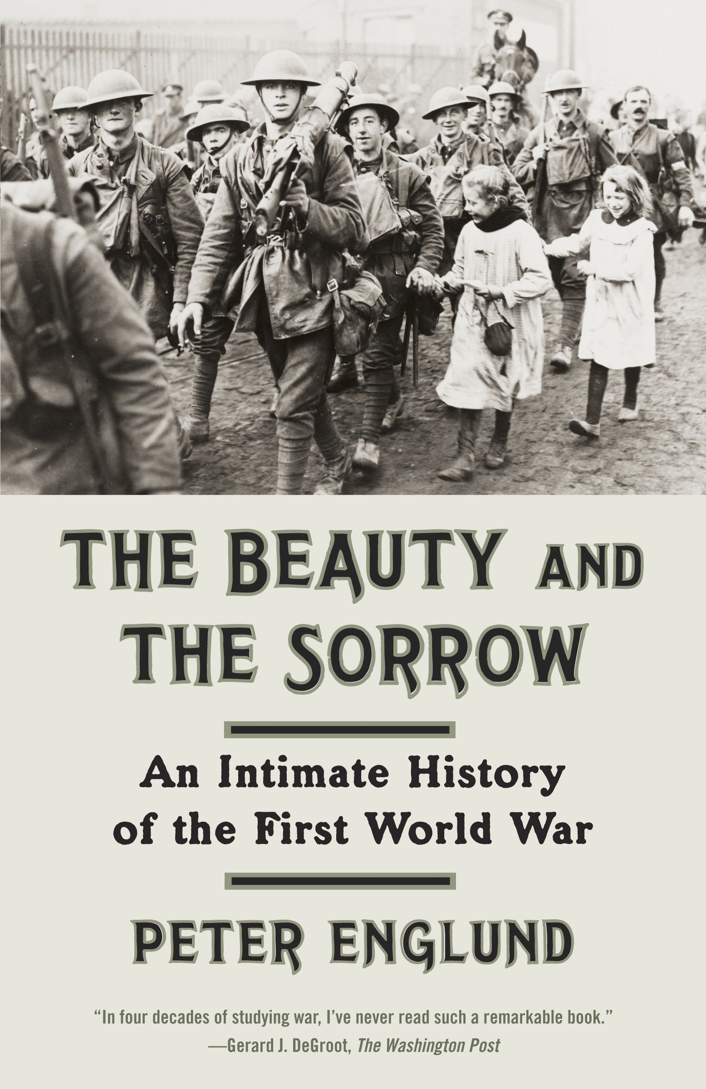 The Beauty and the Sorrow - An Intimate History of the First World War