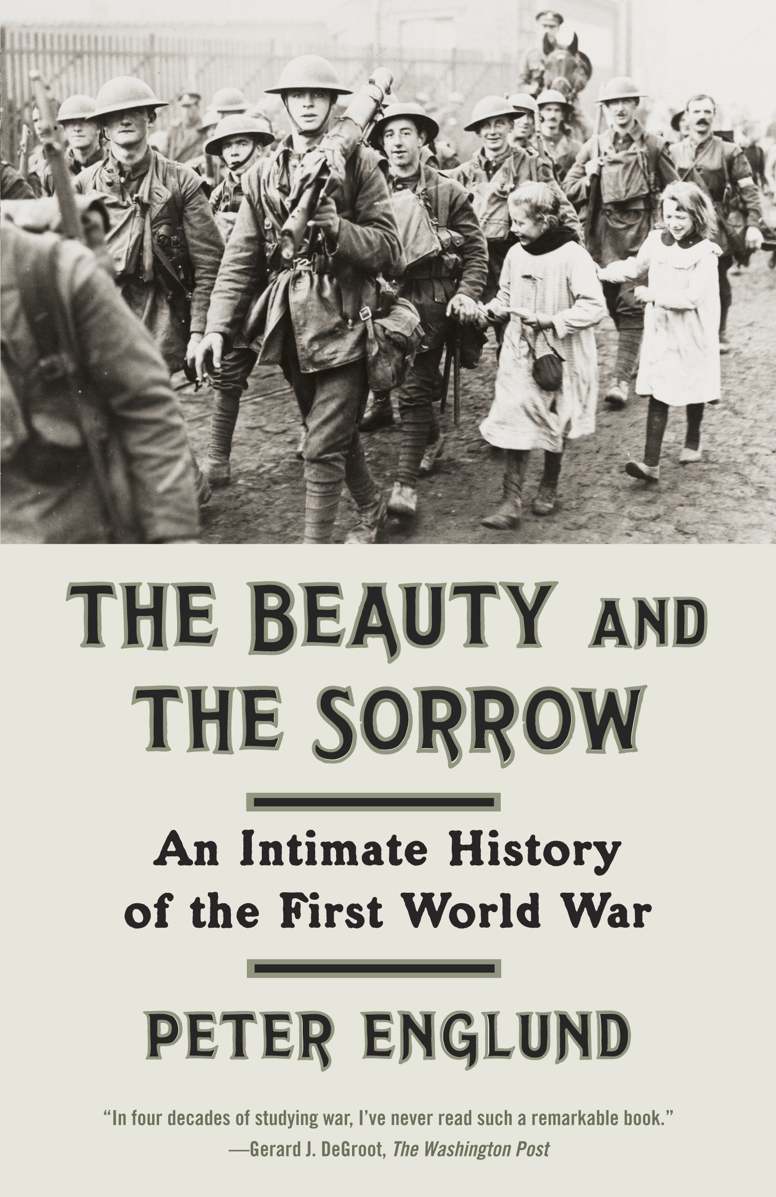 The Beauty and the Sorrow - An Intimate History of the First World War