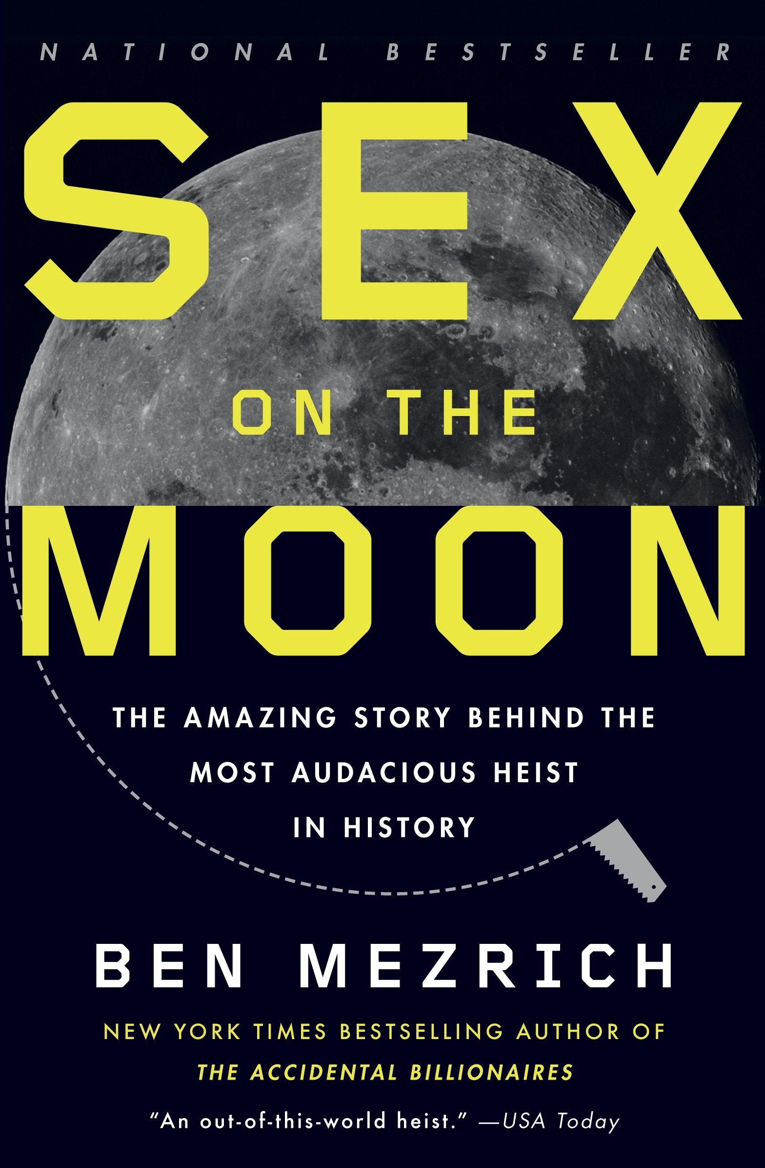 Sex on the Moon - The Amazing Story Behind the Most Audacious Heist in History