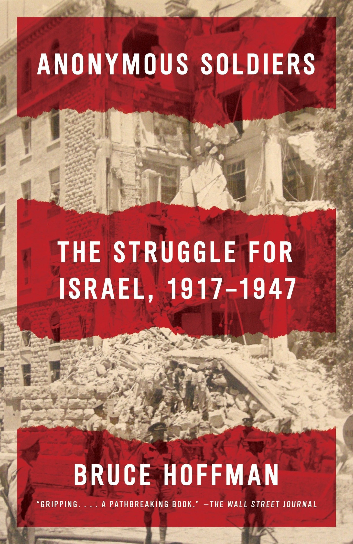 Anonymous Soldiers - The Struggle for Israel, 1917-1947