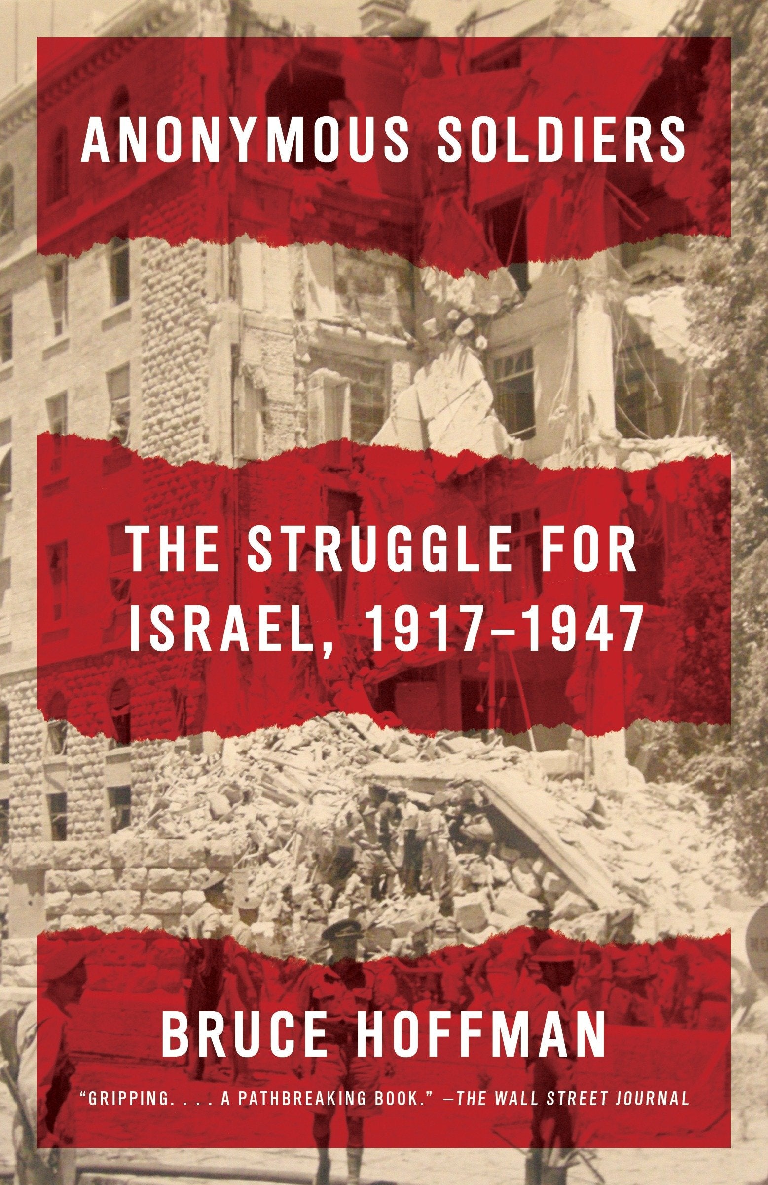 Anonymous Soldiers - The Struggle for Israel, 1917-1947