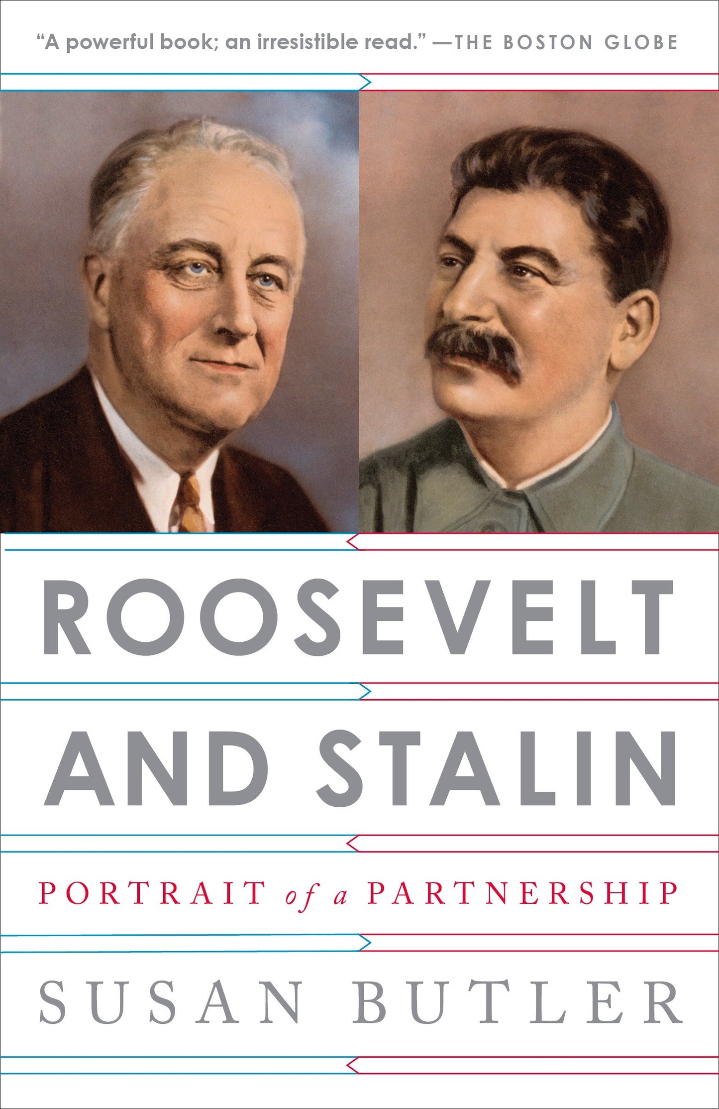 Roosevelt and Stalin - Portrait of a Partnership