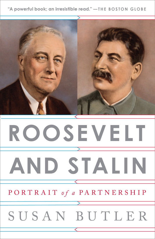 Roosevelt and Stalin - Portrait of a Partnership