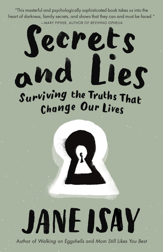 Secrets and Lies - Surviving the Truths That Change Our Lives