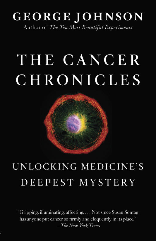 The Cancer Chronicles - Unlocking Medicine's Deepest Mystery