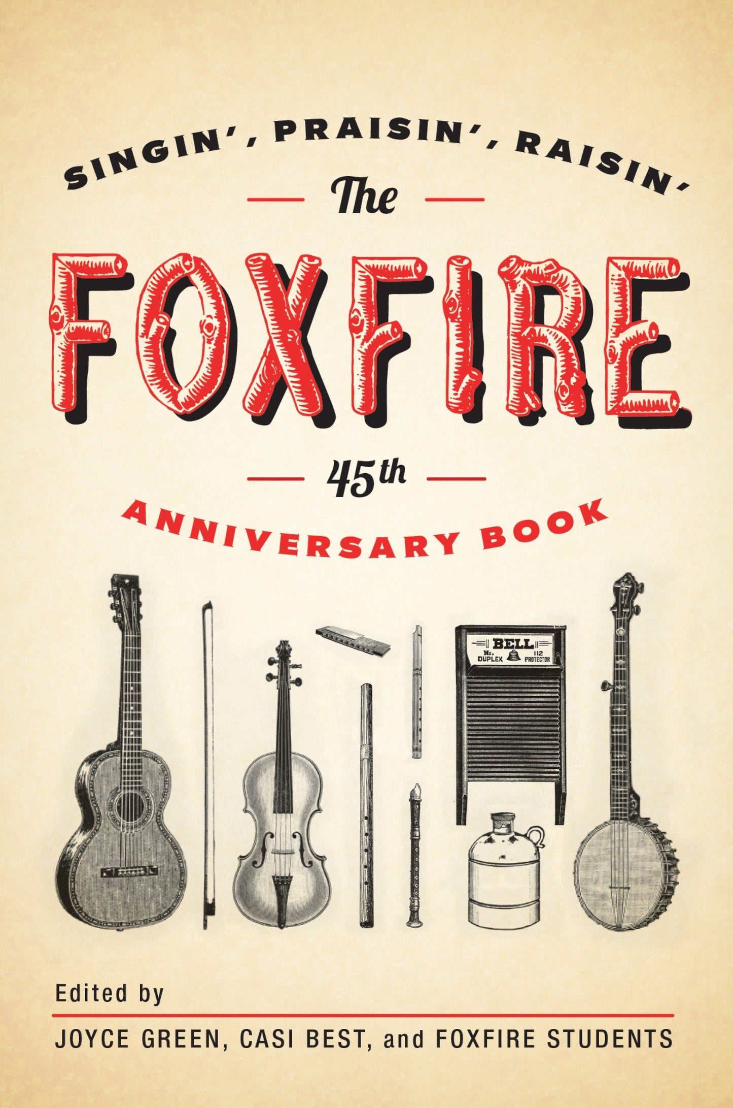 The Foxfire 45th Anniversary Book - Singin', Praisin', Raisin' (Foxfire Series)