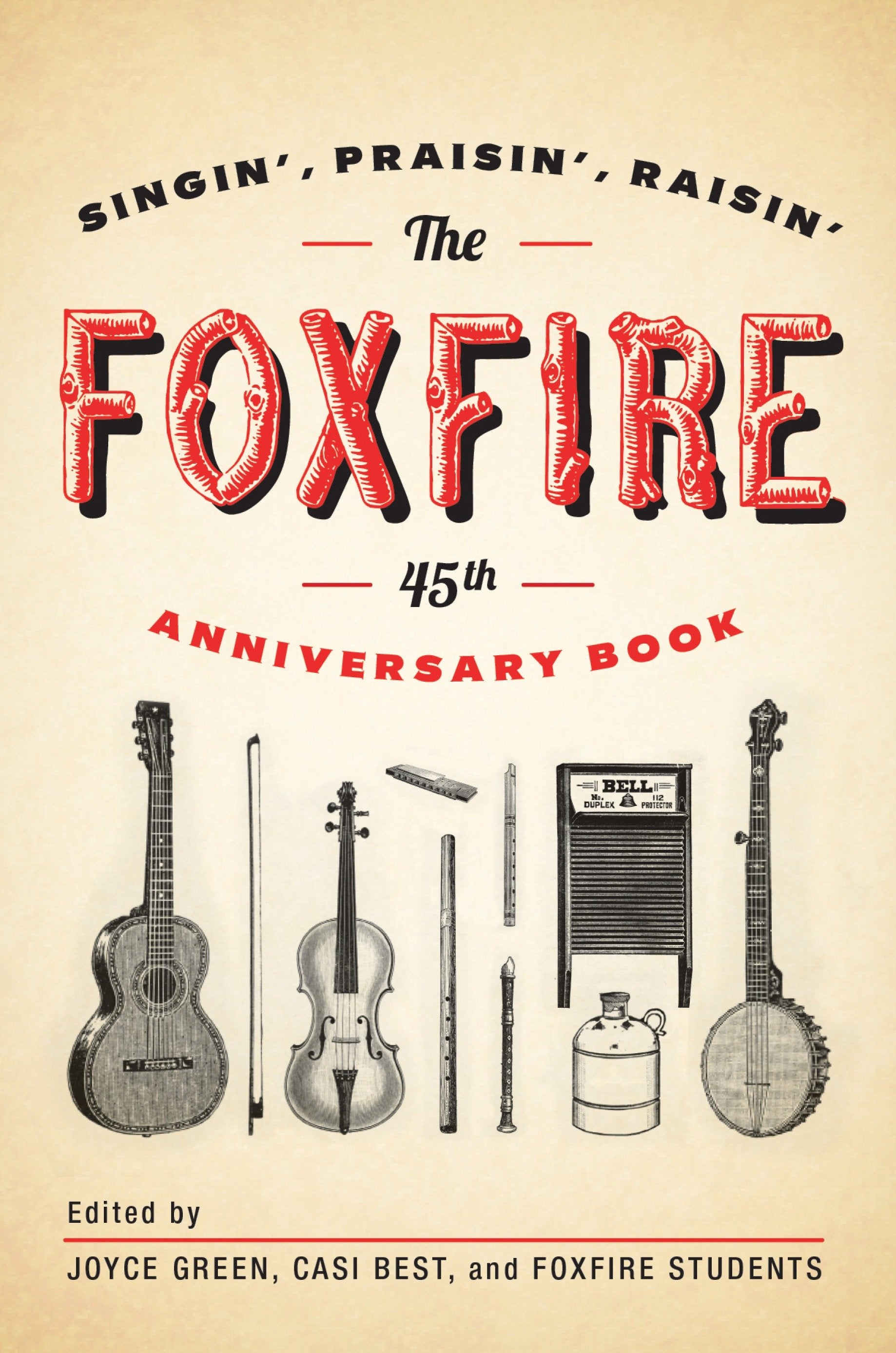 The Foxfire 45th Anniversary Book - Singin', Praisin', Raisin' (Foxfire Series)