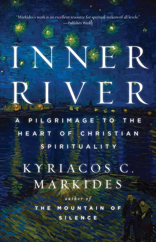 Inner River - A Pilgrimage to the Heart of Christian Spirituality