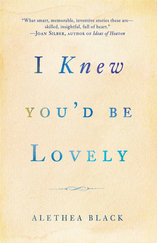 I Knew You'd Be Lovely - Stories