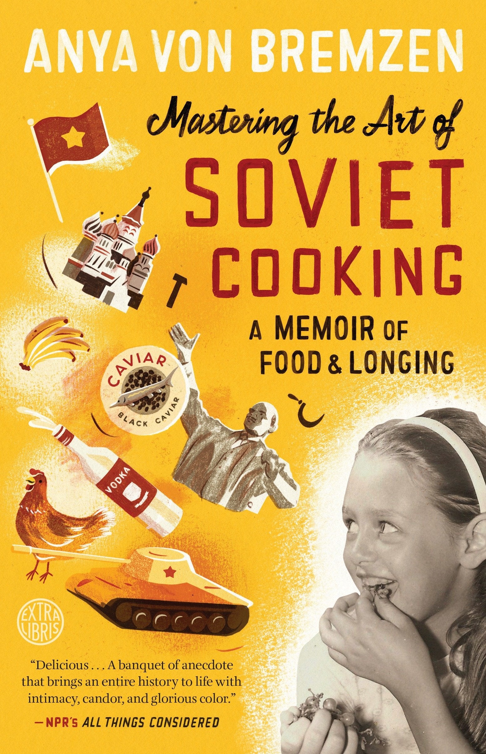 Mastering the Art of Soviet Cooking - A Memoir of Food and Longing