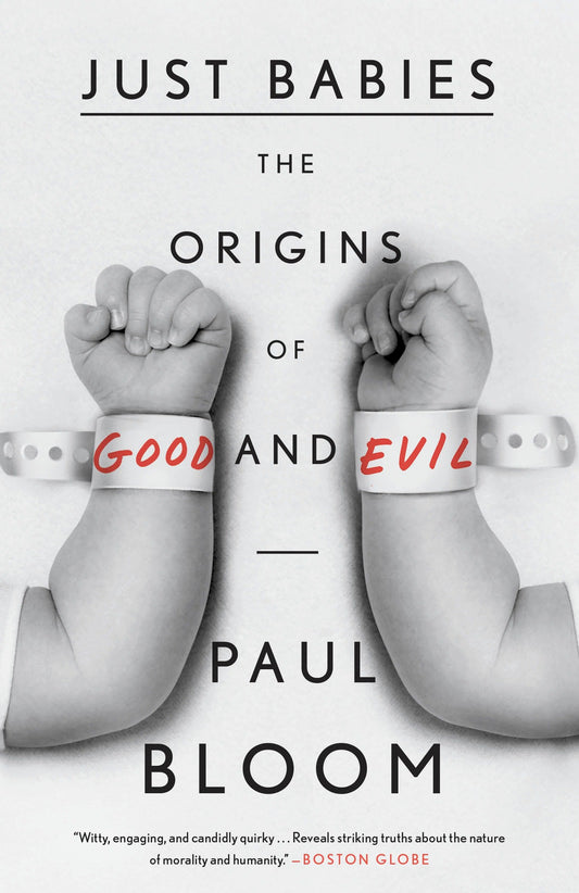 Just Babies - The Origins of Good and Evil