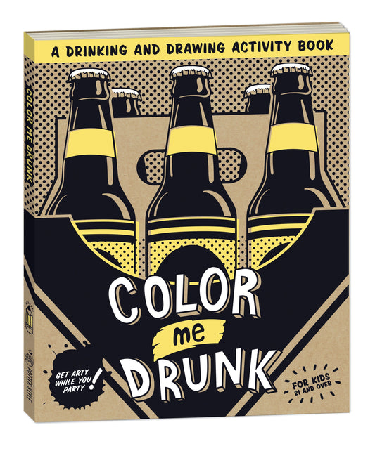 Color Me Drunk - A Drinking and Drawing Activity Book