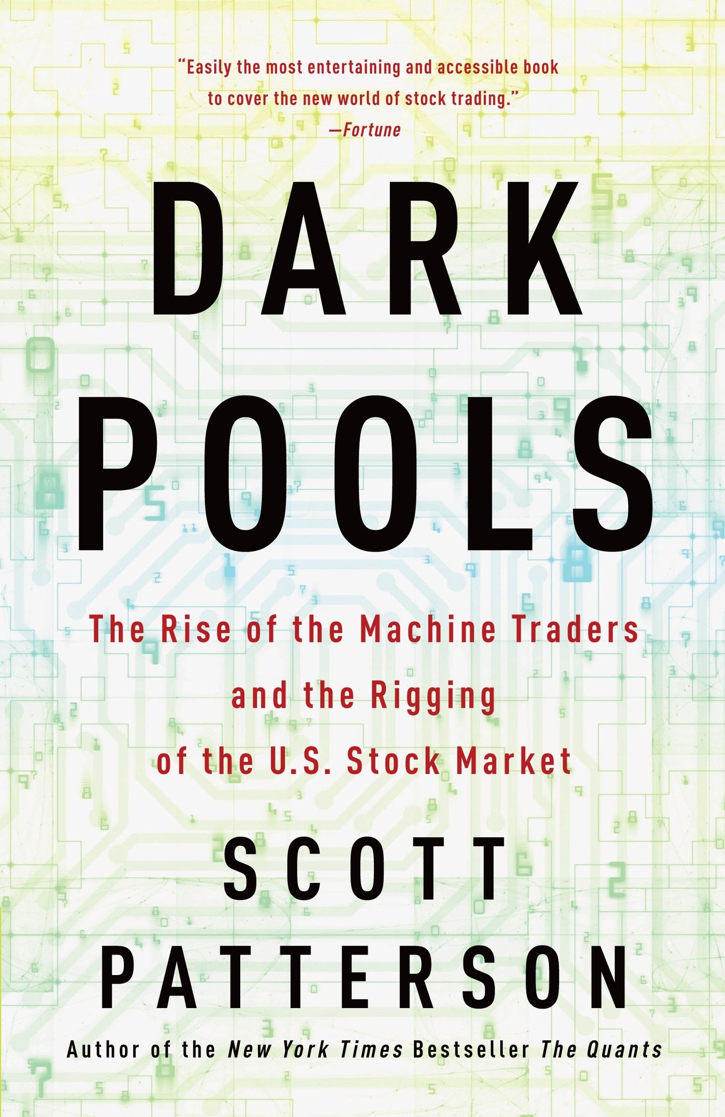 Dark Pools - The Rise of the Machine Traders and the Rigging of the U.S. Stock Market