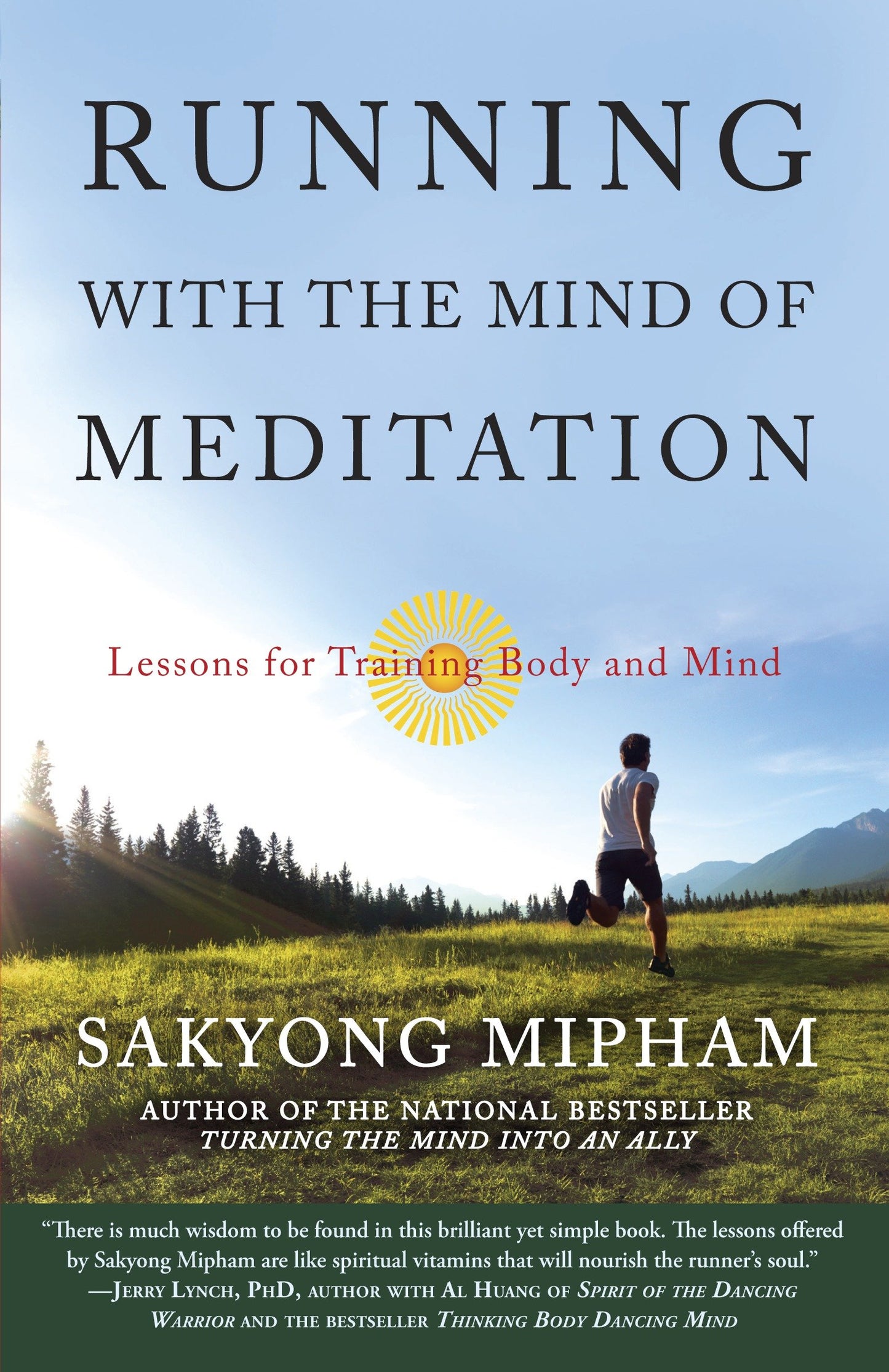Running with the Mind of Meditation - Lessons for Training Body and Mind