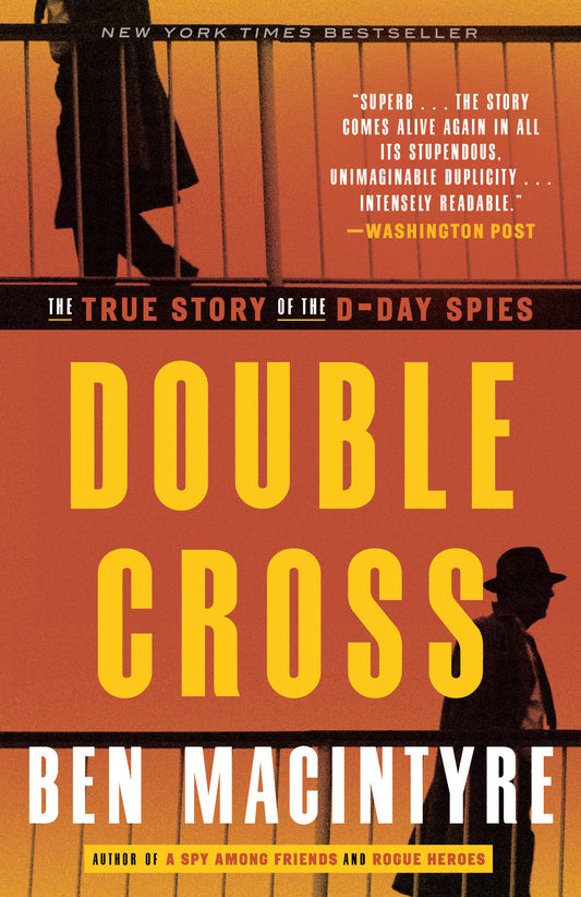 Double Cross - The True Story of the D-Day Spies