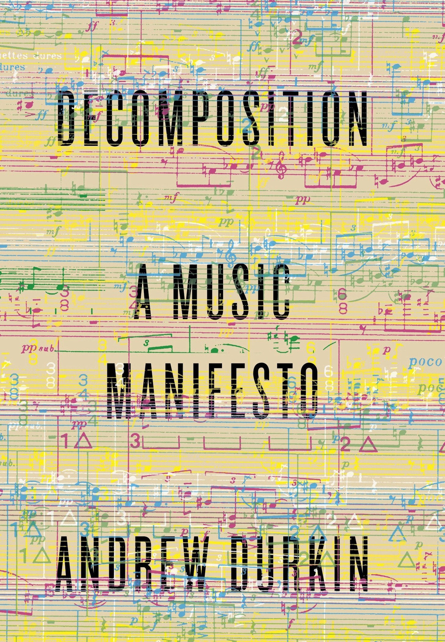 Decomposition - A Music Manifesto