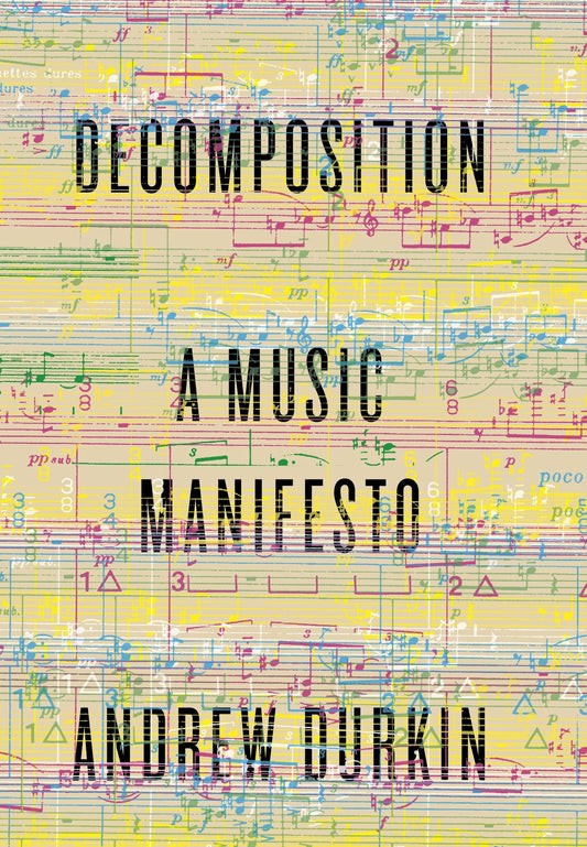 Decomposition - A Music Manifesto