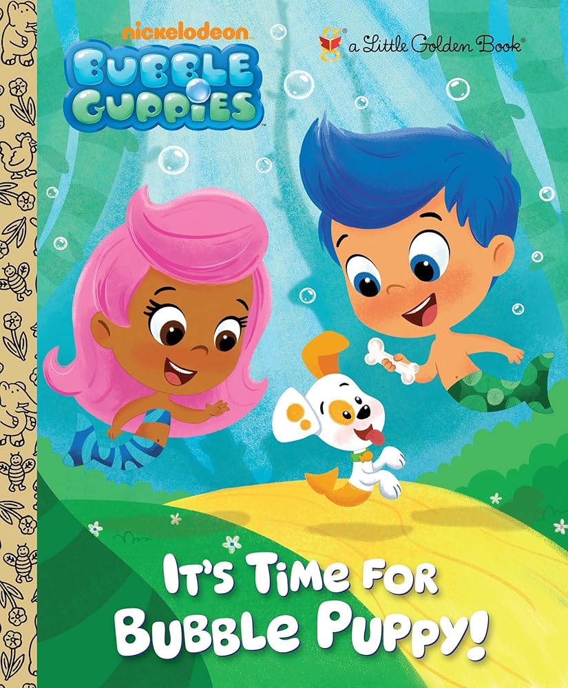It's Time for Bubble Puppy! (Bubble Guppies) (Little Golden Book) by Golden Books, Eren Unten