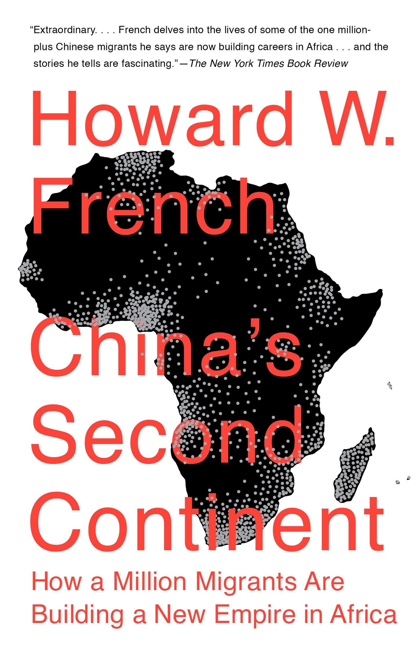 China's Second Continent - How a Million Migrants Are Building a New Empire in Africa