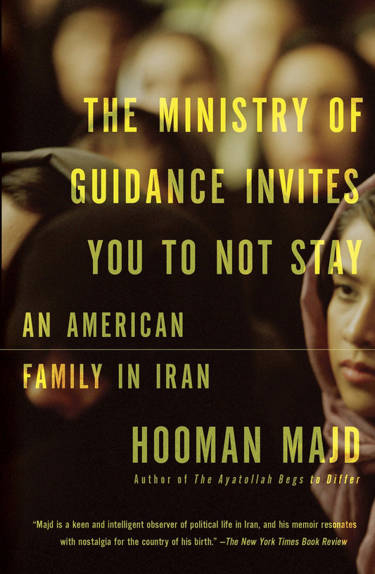 The Ministry of Guidance Invites You to Not Stay - An American Family in Iran