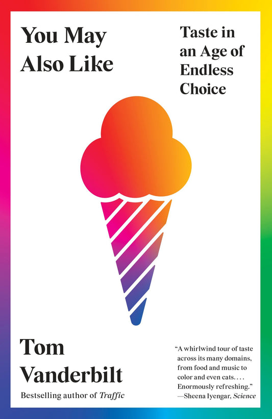 You May Also Like - Taste in an Age of Endless Choice
