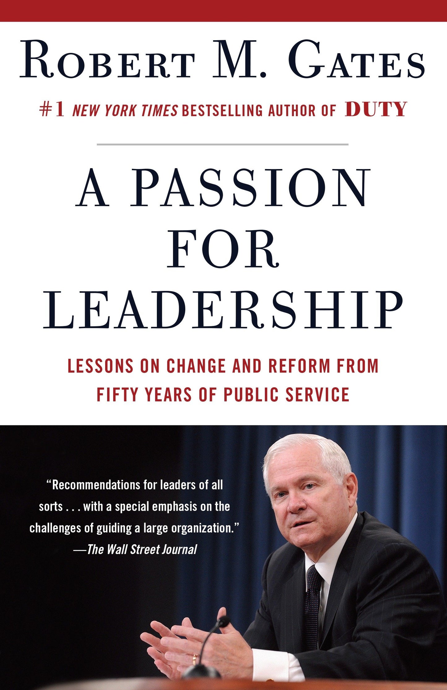 A Passion for Leadership - Lessons on Change and Reform from Fifty Years of Public Service